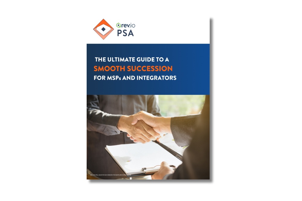 THE ULTIMATE GUIDE TO A SMOOTH SUCCESSION FOR MSPS AND INTEGRATORS